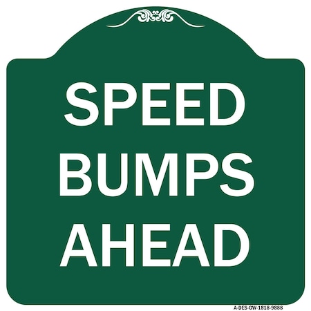 Signmission Speed Bumps Ahead Heavy-Gauge Aluminum Architectural Sign, 18" x 18", GW-1818-9888 A-DES-GW-1818-9888